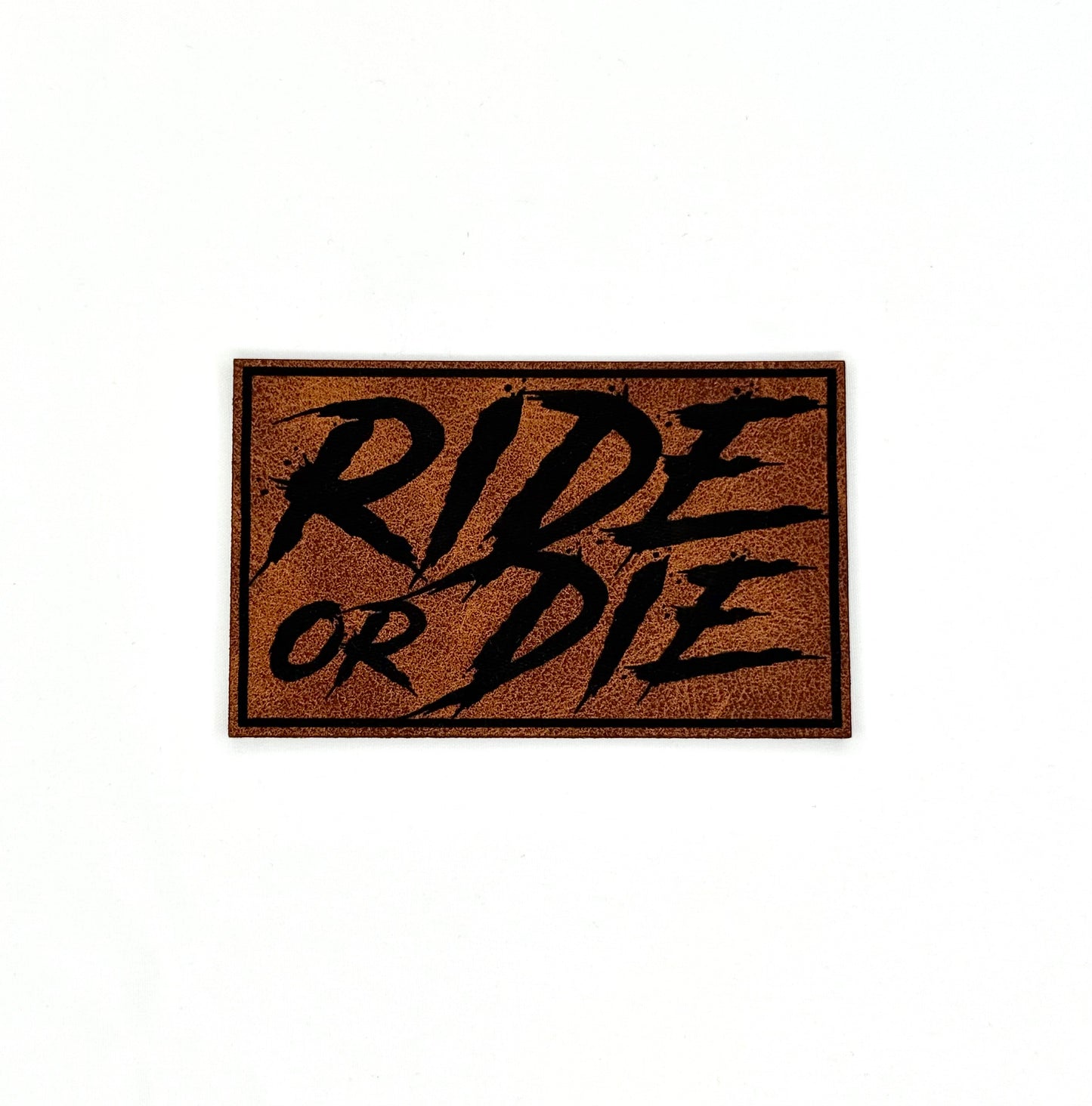 Ride Or Die Leatherette Patch