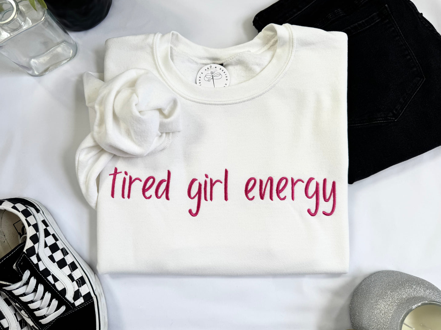 Tired Girl Energy Sweatshirt