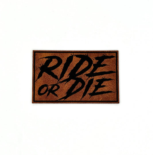 Ride Or Die Leatherette Patch