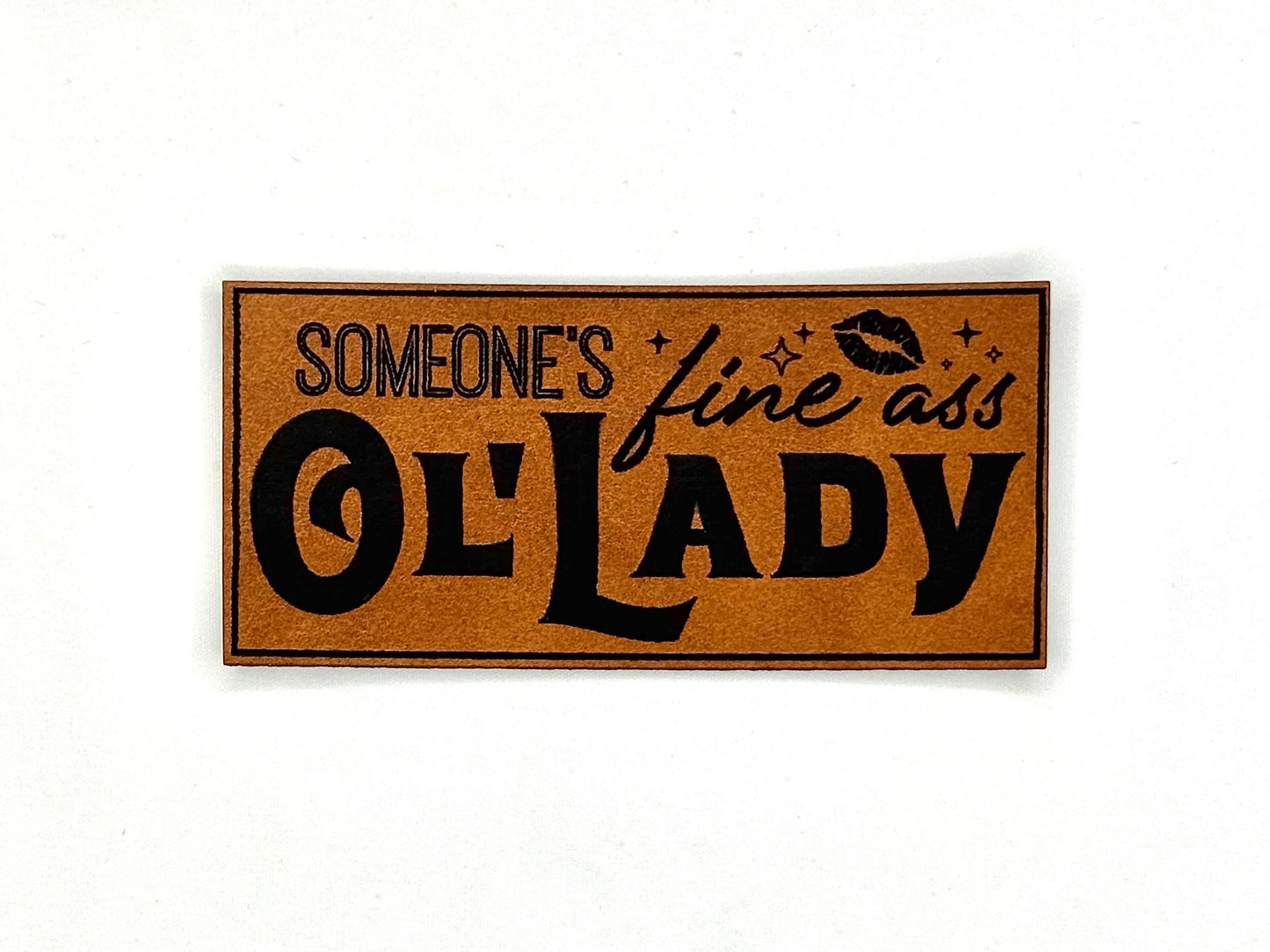 Someone's Fine Ass Ol' Lady Leatherette Patch