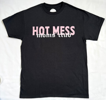 HOT MESS Moms Club Tee