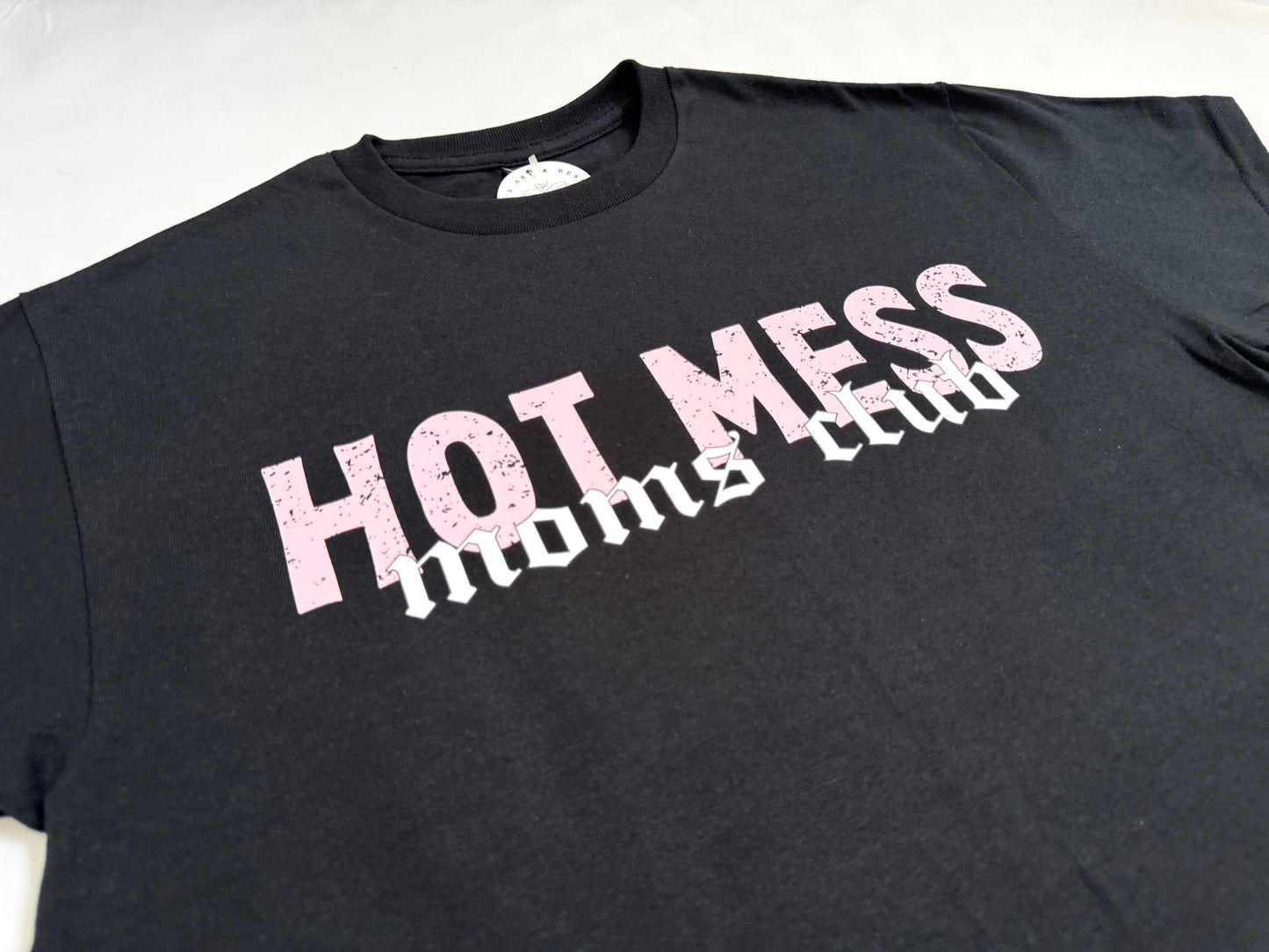 HOT MESS Moms Club Tee