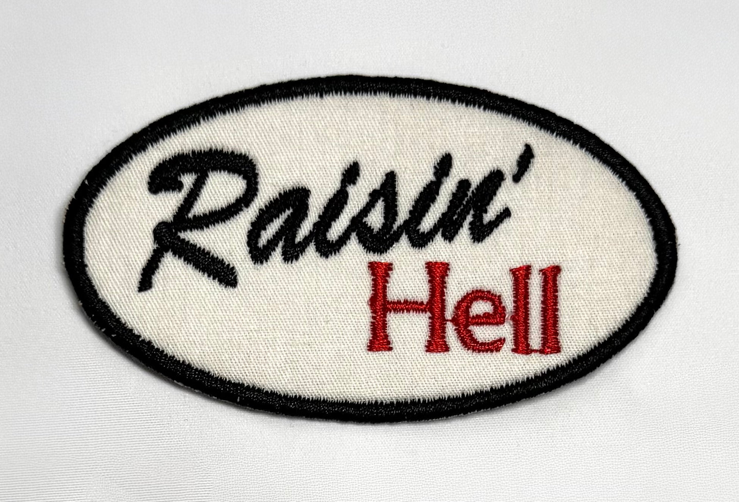 Oval Raisin' Hell Embroidered Patch