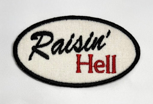 Oval Raisin' Hell Embroidered Patch